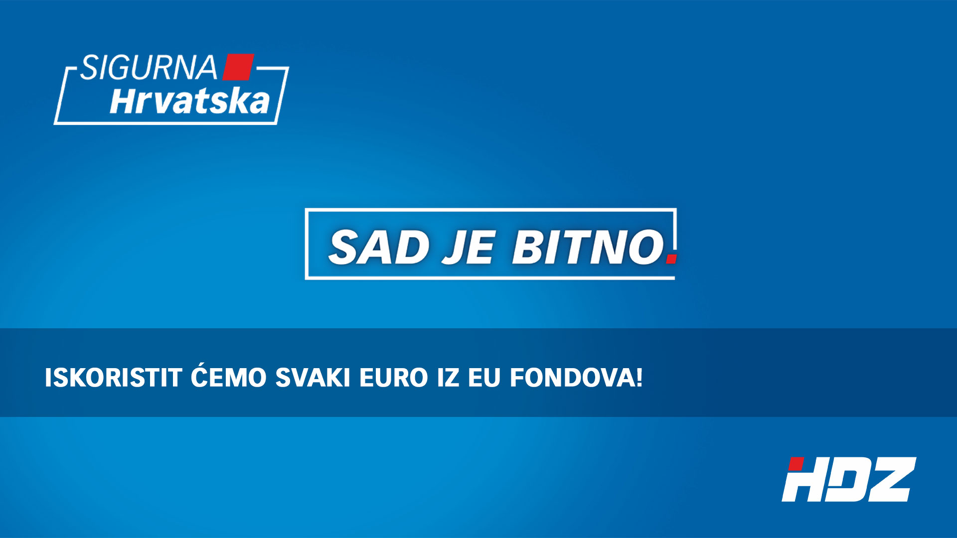 ISKORISTIT ĆEMO SVAKI EURO IZ EU FONDOVA!